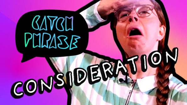 Catchphrase - Consideration
